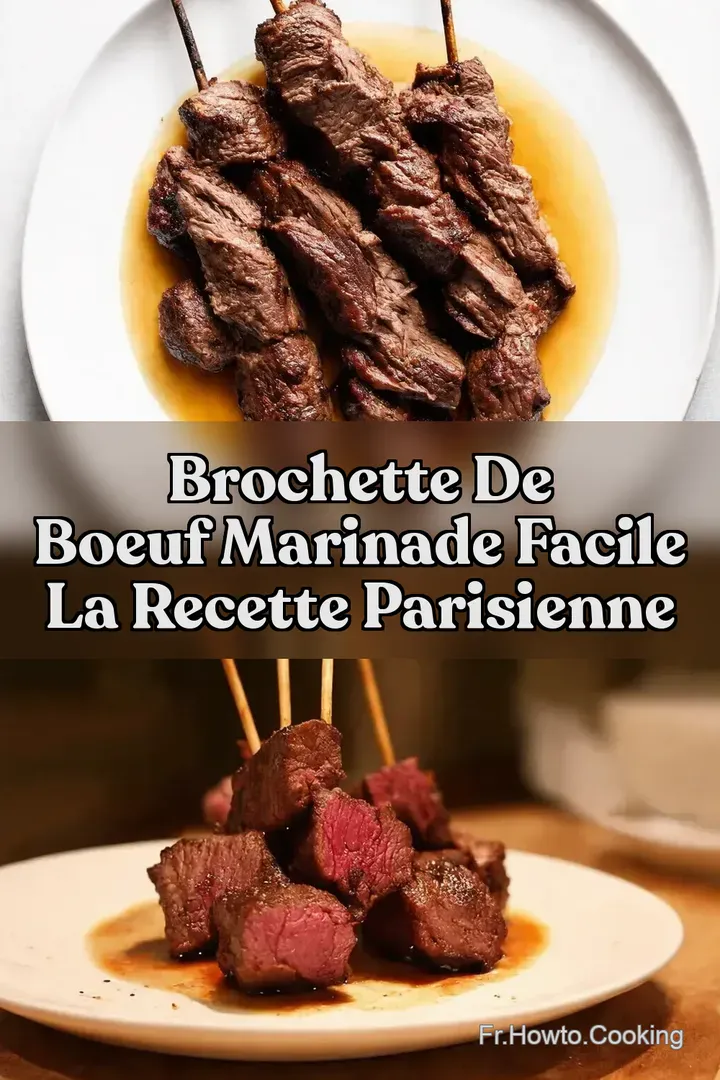 Brochette de Boeuf Marinade Facile La Recette Parisienne